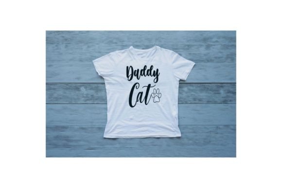 Daddy Cat- Cat Lover Funny Quotes Graphics