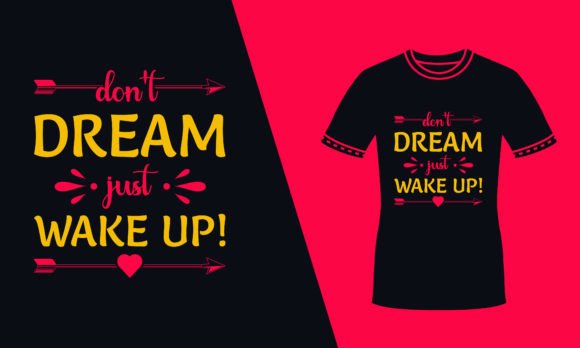 Don’t Dream Just Wake Up Red Svg T Shirt Graphics for Print Templates
