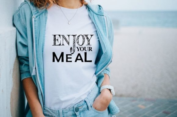 Enjoy Your Meal Graphics for T-Shirt Designs