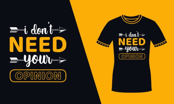 I Don’t Need Your Opinion Retro T Shirt Graphics for Local Business Branding