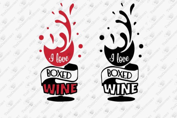 I Love Boxed Wine Funny Alcohol Quote Graphics