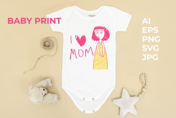 I Love Mom Baby Print Vector PNG, SVG