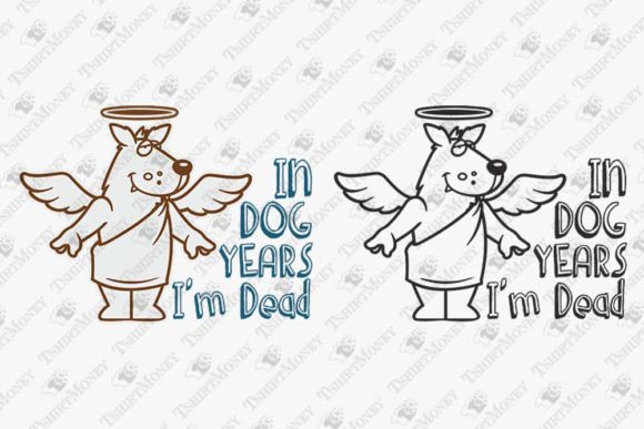 In Dog Years I'm Dead Funny Retirement Graphics