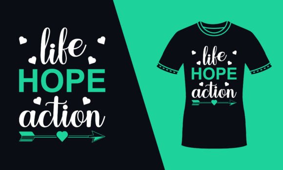 Life Hope Motivational Typography Tshirt
