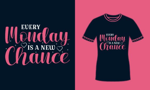 Monday Motivational Typography T Shirt
