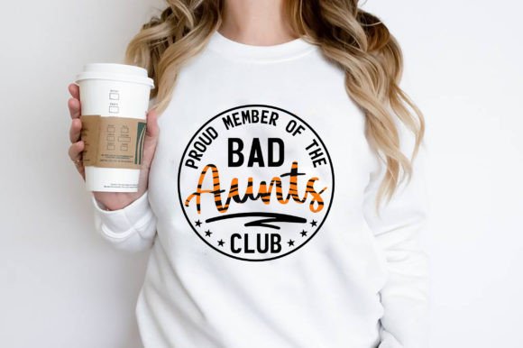 Proud Member of the Bad Aunts Club Graphics