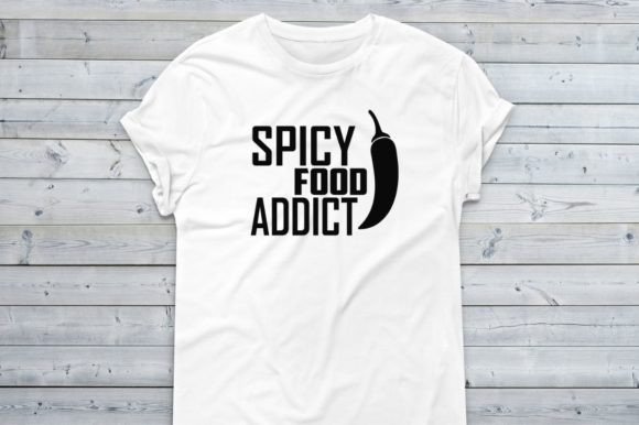 Spicy Food Addict – Food Lovers Funny