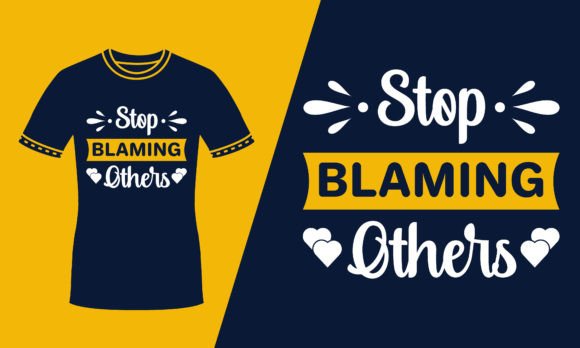Stop Blaming Others Graphic for Print Templates
