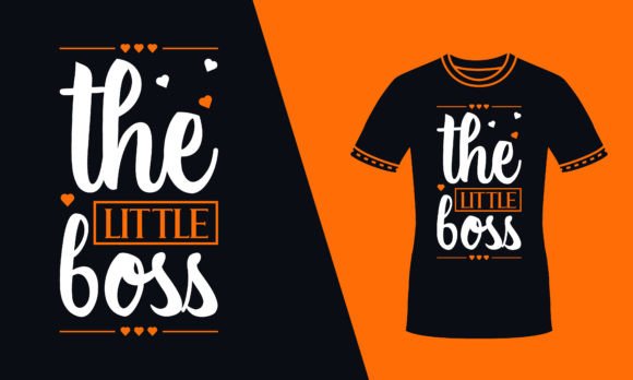 The Little Boss Orange Typography Tshirt Graphics